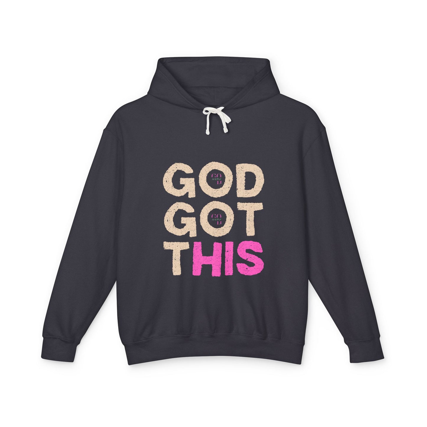 Gift Of Delight GOD GOT THIS HIS Hooded Sweatshirt