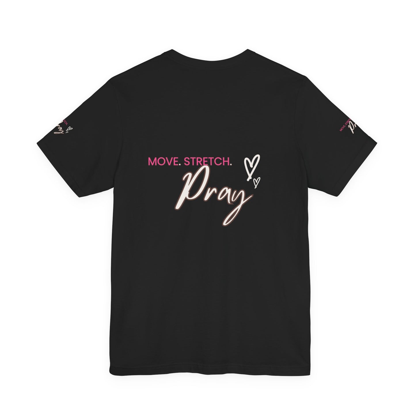 ✨SPECIAL EDITION✨MOVE, STRETCH, PRAY Inspirational Unisex Jersey Tee